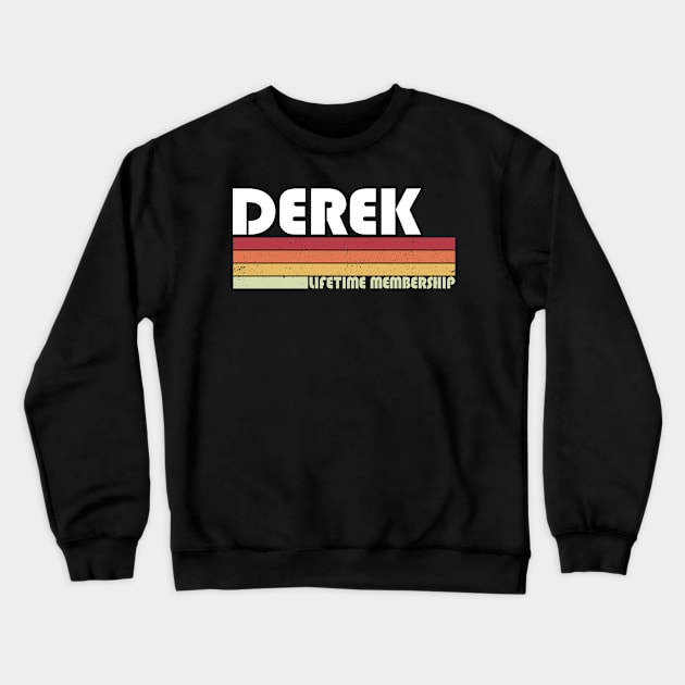 DEREK Lifetime Membership Family Name Crewneck Sweatshirt by Salimkaxdew